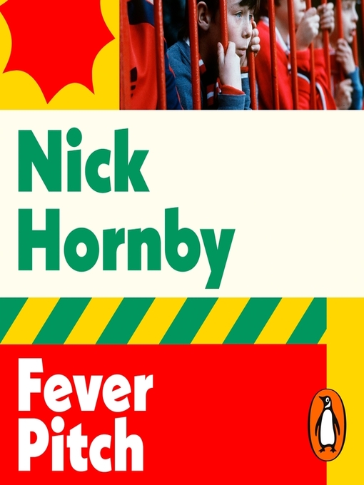 Title details for Fever Pitch by Nick Hornby - Available